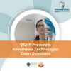 QCHP Prometric Anesthesia Technologist Exam Questions